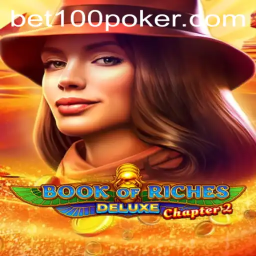 Exploring Book of Riches Deluxe Chapter 2 and the Bet100 Mystery