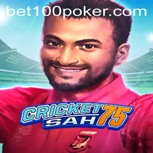 CricketSah75: The Ultimate Gaming Experience Enhanced by bet100